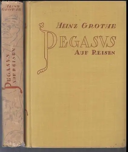 Grothe, Heinz ( Hrsg. ).   Illustrationen : Olaf Gulbransson: Pegasus auf Reisen.   Im Inhalt Beiträge mit dazugehörigen Porträts u. a. von.. 