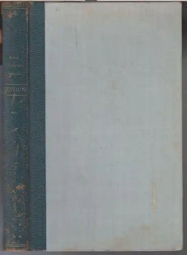 Schröder, Rudolf Alexander: Elysium. Gesammelte Gedichte. 