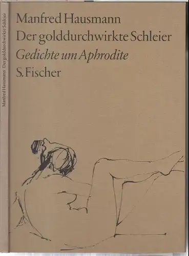 Kausche - Kongsbak, Eva ( Illustrationen ). - Hausmann, Manfred: Der golddurchwirkte Schleier. Gedichte um Aphrodite. 