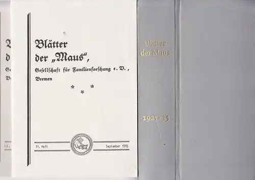 Blätter der Maus - Gesellschaft für Familienforschung Bremen: Blätter der Maus. Komplette Folge der Hefte 1 - 12. Hefte 1-10, November 1925 - Dezember 1935 (komplette Vorkriegsserie) UND  11. Heft, September 1985 sowie 12. Heft Januar 1989. 