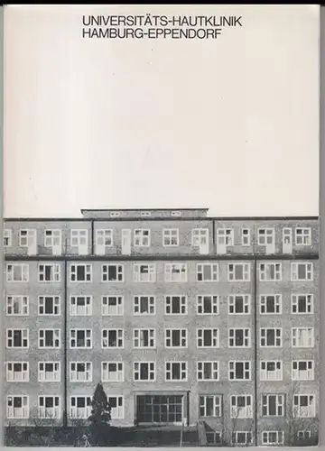 Hamburg - Eppendorf. - Zusammenstellung: B. Rohde, H. J. Schulz und J. Wauschkuhn: Universitäts - Hautklinik Hamburg - Eppendorf ( Professor Joseph Kimmig zum 60. Geburtstag ). 