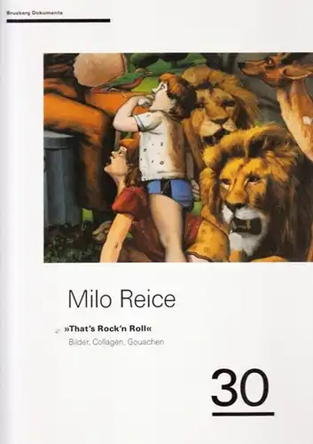Reice, Milo - Gerrit Henry u.a. (Text): That´s Rock´n Roll - Bilder, Collagen, Gouachen (= Brusberg Dokumente 30). 