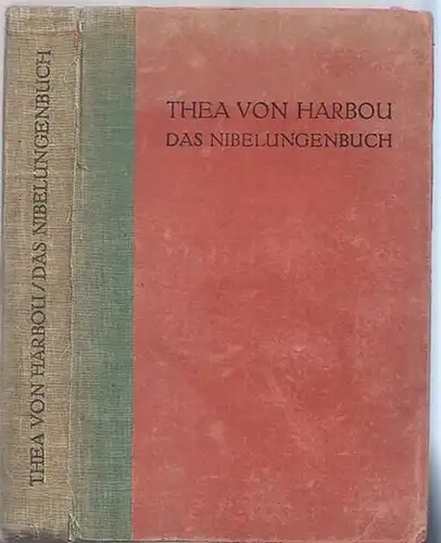 Harbou, Thea von: Das Nibelungenbuch. 