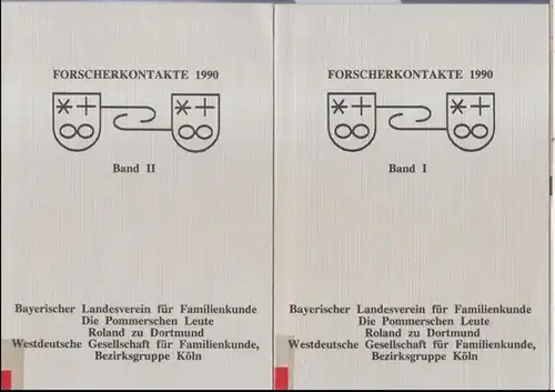 Forscherkontakte. - Bayerischer Landesverband für Familienkunde. - Die Pommerschen Leute. - Roland zu Dortmund. - Westdeutsche Gesellschaft für Familienkunde, Bezirksgruppe Köln: Forscherkontakte 1990. - Bände I und II. 