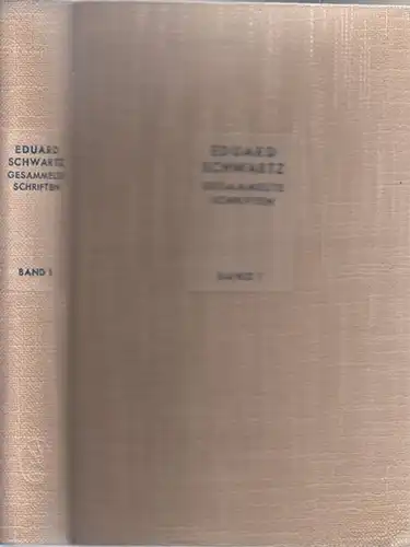 Schwartz, Eduard: Vergangene Gegenwärtigkeiten - (Exoterica  - Inter Arma Et Post Cladem - Dis Manibus) (= Gesammelte Schriften, erster Band). 