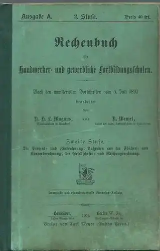 Magnus, K. H. L. / K. Wenzel: Rechenbuch für Handwerker- und gewerbliche Fortbildungsschulen. Nach den ministeriellen Vorschriften vom 5. Juli 1897bearbeitet. Zweite Stufe: Die Prozent...