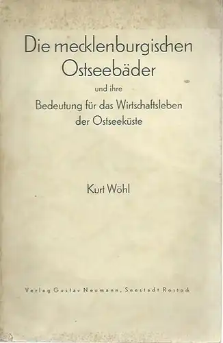 Wöhl, Kurt: Die mecklenburgischen Ostseebäder und ihre Bedeutung für das Wirtschaftsleben der Ostseeküste. Dissertation an der Universität Rostock 1937. 