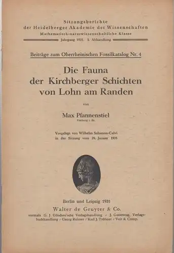 Pfannenstiel, Max: Die Fauna der Kirchberger Schichten von Lohn am Ramden. Beiträge zum oberrheinischen Fossilkatalog Nr. 4 . ( Sitzungsberichte  der Heidelberger Akademie der.. 