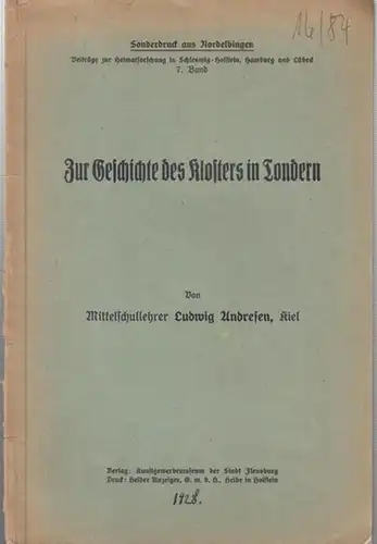 Andresen, Ludwig: Zur Geschichte des Klosters in Tondern. (Beiträge zur Heimatforschung in Schleswig-Holstein, Hamburg und Lübeck, 7. Band). 
