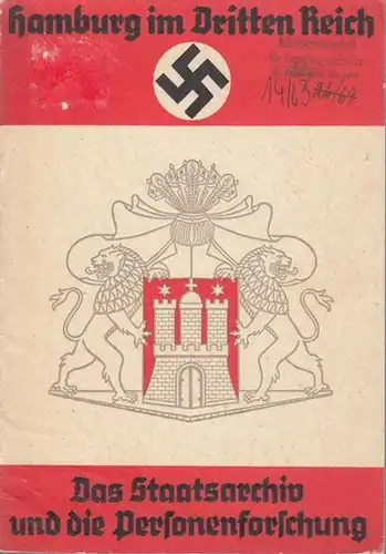 Hamburgisches Staatsamt (Hrsg.) / Hans Kellinghusen (Bearb.): Das Staatsarchiv und die Personenforschung. ( Hamburg im Dritten Reich - Arbeiten der hamburgischen Verwaltung in Einzeldarstellungen, Heft 3). 