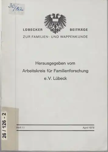 Arbeitskreis für Familienforschung Lübeck (Hrsg.) / Horst Weimann (Schriftleitung).   Erich Gercken: Lübecker Beiträge zur Familien  und Wappenkunde. Heft 11 / April 1978.. 