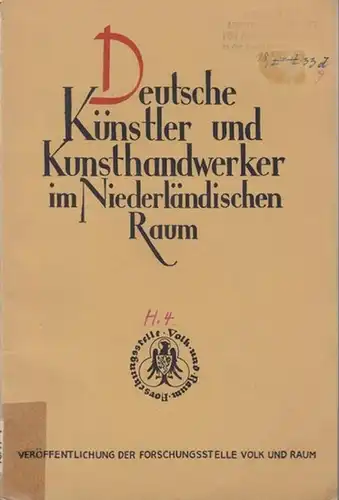 Ispert, Wolfgang ( Hrsg. ): Deutsche Künstler und  Kunsthandwerker  im Niederländischen Raum. ( Veröffentlichung der Forschungsstelle ' Volk und Raum ' Nr. 4...