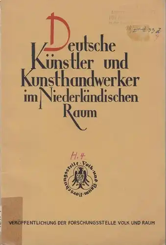 Ispert, Wolfgang ( Hrsg. ): Deutsche Künstler und  Kunsthandwerker  im Niederländischen Raum. ( Veröffentlichung der Forschungsstelle ' Volk und Raum ' Nr. 4.. 