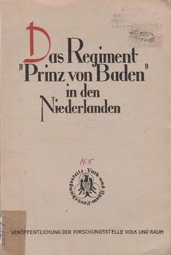 Ispert, Wolfgang ( Hrsg. ): Das Regiment ' Prinz von Baden ' in den Niederlanden. ( Veröffentlichung der Forschungsstelle ' Volk und Raum ' Nr. 5 ). - Im Inhalt: Die Soldaten des Regiments von Lodewijk Ernst Abt bis Adam Zwirbach, mit Ortsverzeichnis. 