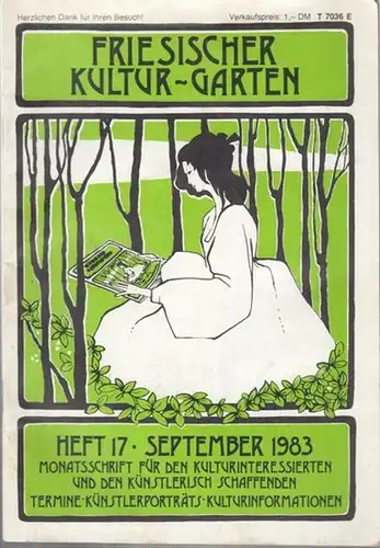 Friesischer KulturGarten. - Heiber & Gurrey (Hrsg.) / Maria Diederichs-Bolsenkötter (Red.): Friesischer Kultur-Garten. Heft 17 - September 1983. - Aus dem Inhalt: Termine - Veranstaltungen...