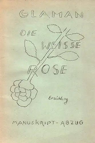Die weiße Rose : Erzählung