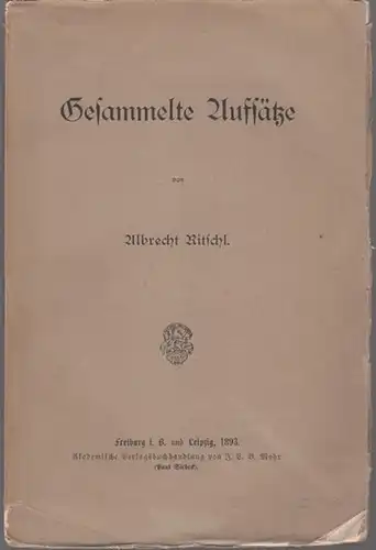 Ritschl, Albrecht - Otto Ritschl (Hrsg.): Gesammelte Aufsätze. 