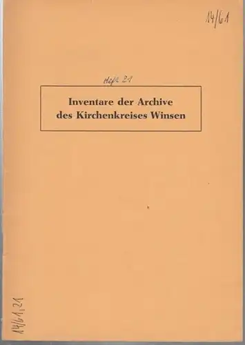 Winsen.   Garbe, Fritz: Inventare der Archive des Kirchenkreises Winsen. (Inventare kirchlicher Archive Niedersachsens herausgegeben von der Gesellschaft für niedersächsische Kirchengeschichte unter Leitung.. 