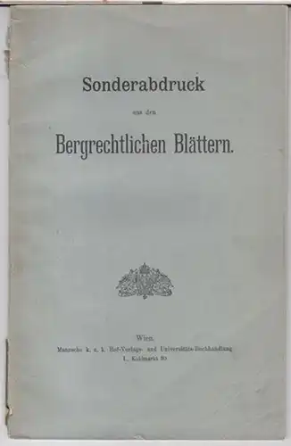 Saueracker, Karl: Über die  Benutzung des Wassers für Grubenzwecke.  ( Sonderabdruck aus den ' Bergrechtlichen Blättern ' ). 