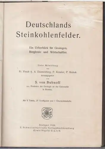 Bubnoff, S. von: Deutschlands Steinkohlenfelder. Ein Ueberblick für Geologen, Bergleute und Wirtschaftler. 