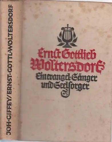 Woltersdorf, Ernst Gottlieb (1725 - 1761) - Johannes Giffey: Ernst Gottlieb Woltersdorf. Ein evangelischer Sänger. 