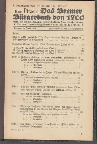 Maus, Gesellschaft für Familienforschung,  Bremen (Hrsg.) / Hans Ültzen: Das Bremer Bürgerbuch von 1700 ( Heft 1 der Bremischen Quellen 1926 ). 