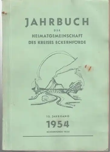 Eckernförde. - Thmsen, Detlef (Hrsg.): Jahrbuch der Heimatgemeinschaft des Kreises Eckernförde. 12. Jahrgang, 1954. 