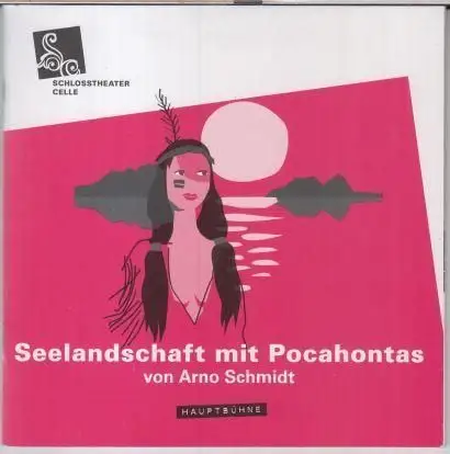 Seelandschaft mit Pocahontas. Für die Bühne  bearbeitet von Bernd Rauschenbach. Spielzeit 2013 / 2014, Programmheft Nr. 08 )