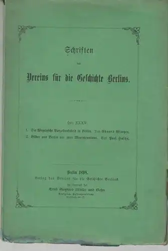 Verein für die Geschichte Berlins. - Eduard Wintzer / Fr. Holtze: Schriften des Vereins für die Geschichte Berlins. Heft XXXV ( 35 ). - Inhalt:...
