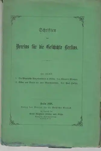 Verein für die Geschichte Berlins.   Eduard Wintzer / Fr. Holtze: Schriften des Vereins für die Geschichte Berlins. Heft XXXV ( 35 ).. 