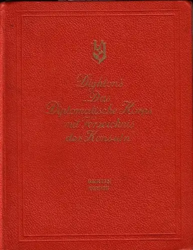 Dighton, Arnold E. (Hrsg.): Dightons "Das Diplomatische Korps mit Verzeichnis der Konsuln". Berlin 1937 / 1938. 3. Jahrgang. 