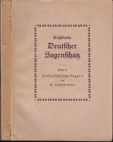 Kahlo, Gerhard (Hrsg.): Niedersächsische Sagen Teil 1: Provinz Sachsen, Braunschweig u. Anhalt. ( Eichblatts Deutscher Sagenschatz Band 7: Niedersächsische Sagen I ). 