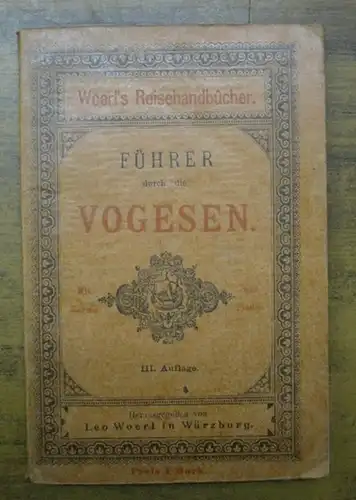 Woerl, Leo ( Hrsg.) -  Vogesen: Führer durch die Vogesen. (= Woerls Reisehandbücher). 