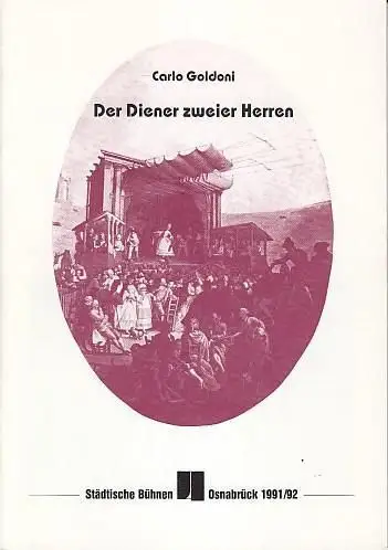 Diener zweier Herren. Spielzeit  1991 / 1992. Heft 4. Inszenierung Albiro, Hartwig.    Dramaturgie Dischinger, Michael.     Bühne /.. 