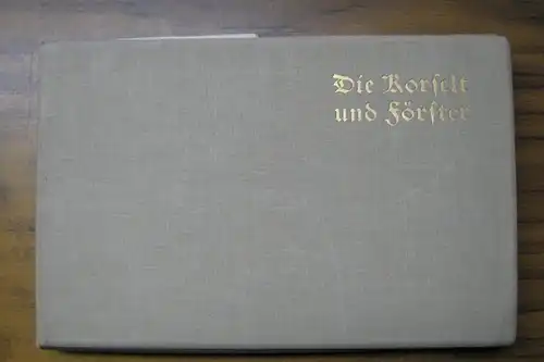 Korselt, Theodor / Förster: Die Korselt und Förster. Zwei deutsche Bauernfamilien: Korselt, Korschelt, Korschel, Korsell, Korslt, Korsold und Förster, Ferschter. 