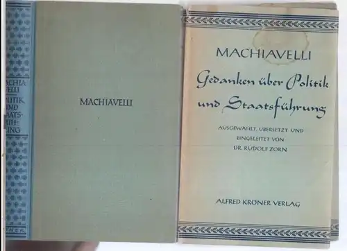 Machiavelli, Niccolo. - Rudolf Zorn: Gedanken über Politik und Staatsführung ( Kröners Taschenausgabe, Band 173 ). 