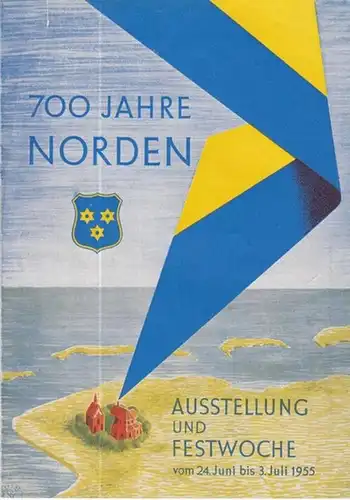 Heimatverein Norden (Hrsg.): 700 Jahre Norden. Ausstellung und Festwoche vom 24. Juni bis 3. Juli 1955. 