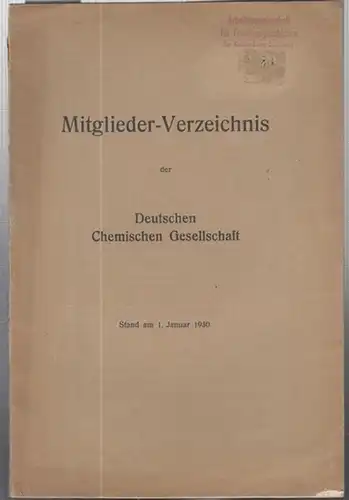 Deutsche Chemische Gesellschaft (Hrsg.): Mitglieder - Verzeichnis der Deutschen Chemischen Gesellschaft. Stand am 1. Januar 1930. 