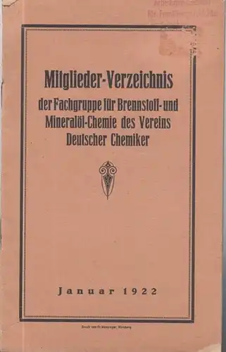 Verein Deutscher Chemiker  (Hrsg.): Mitglieder - Verzeichnis der Fachgruppe für Brennstoff- und Mineralöl-Chemie des Vereins Deutscher Chemiker. Januar 1922. 