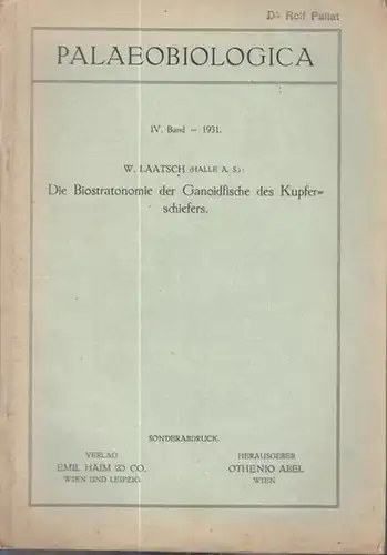 Laatsch, W(illy): Die Biostratonomie der Ganoidfische des Kupferschiefers ( Sonderabdruck aus Palaeobiologica, IV. Band - 1931, Hrsg. Othenio Abel ). 