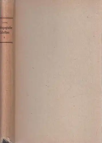 Tolstoj, Leo N: Pädagogische Schriften - Zweiter Band apart. (= Leo M. Tolstoj - Sämtliche Werke. I. Serie: Sozial-ethische Schriften, Band 9). 
