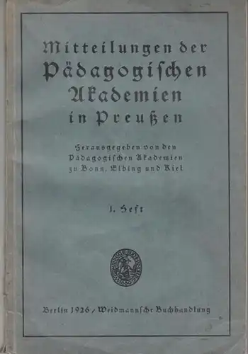 Pädagogische Akademien zu Bonn, Elbing und Kiel (Hrsg.).   Beiträge: Johannes von Driesch / Ulrich Peters / Karl Weidel / Roland Schütz / Karl.. 