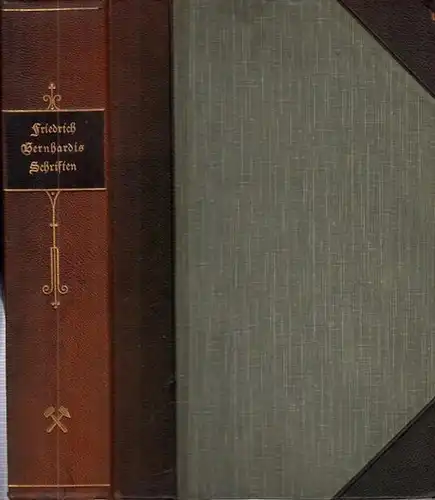 Bernhardi, Friedrich. - Hrsg. vom Oberschlesischen Berg- und Hüttenmännischen Verein in Kattowitz: Friedrich Bernhardis gesammelte Schriften. 