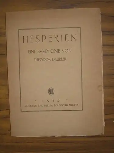 Däubler, Theodor: Hesperien. Eine Symphonie. 