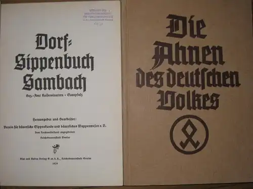 Sambach (Saarpfalz). - Verein für bäuerliche Sippenkunde und bäuerliches Wappenwesen e.V. ( Bearbeiter und Hrsg.) / Rudolf Leonhardt: Dorf-Sippenbuch Sambach. Bez.-Amt Kaiserslautern. Saarpfalz (= Die Ahnen des deutschen Volkes). 