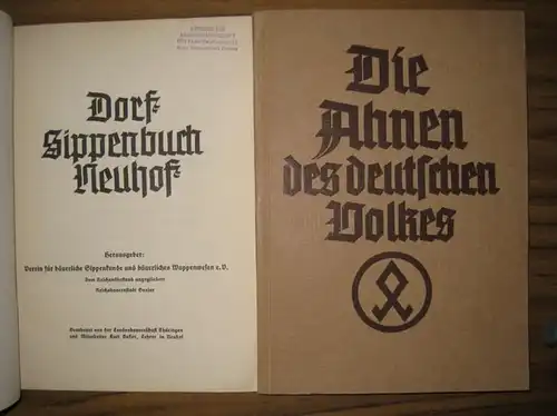 Neuhof. - Verein für bäuerliche Sippenkunde und bäuerliches Wappenwesen e.V. ( Bearbeiter und Hrsg.) / Kurt Besser: Dorf-Sippenbuch Neuhof (Thüringen). (= Die Ahnen des deutschen Volkes). 