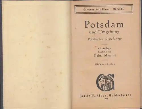 Grieben. - Potsdam. - Marcuse, Heinz (Bearb.): Potsdam und Umgebung. Praktischer Reiseführer. Mit zwei Karten. ( Griebens Reiseführer Band 10 ).