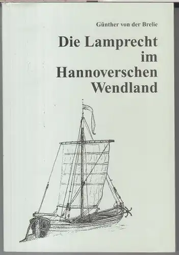 Lamprecht. - Günther von der Brelie: Die Lamprecht im Hannoverschen Wendland. 