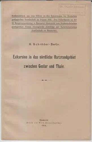 Schröder, H: Exkursion in das nördliche Harzrandgebiet zwischen Goslar und Thale ( Sonderabdruck aus dem Führer zu den Exkursionen der Deutschen Geologischen Gesellschaft im August...