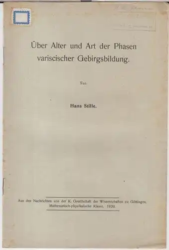 Stille, Hans: Über Alter und Art der Phasen variscischer Gebirgsbildung ( Aus den Nachrichten von der K. Gesellschaft der Wissenschaften zu Göttingen, Mathematisch - physikalische Klasse, 1920 ). 